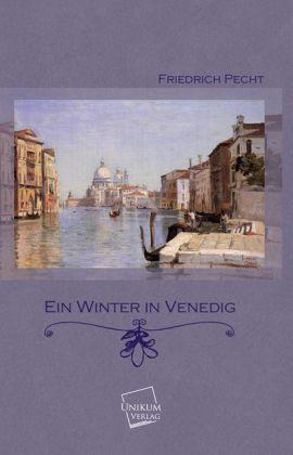 Produktbild Ein Winter in Venedig (Deutsch, Friedrich Pecht, 2013)