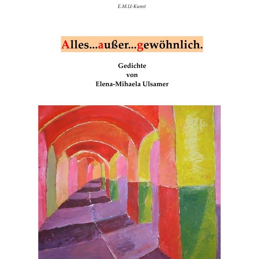 Alles...ausser...gewöhnlich, Belletristik von Elena-Mihaela Ulsamer