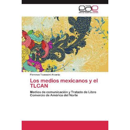 Los medios mexicanos y el TLCAN, Fachbücher
