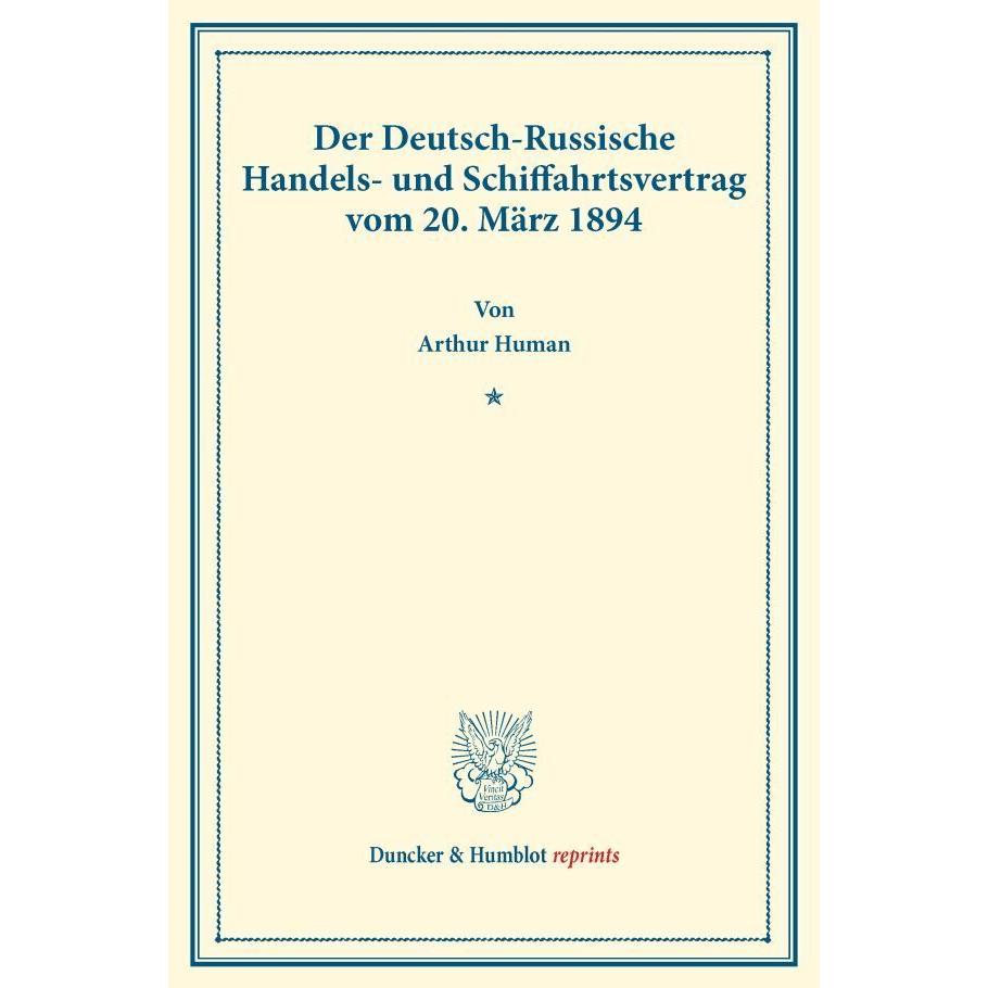Der Deutsch-Russische Handels- und Schiffahrtsvertrag vom 20. März 1894., Fachbücher von Arthur Human
