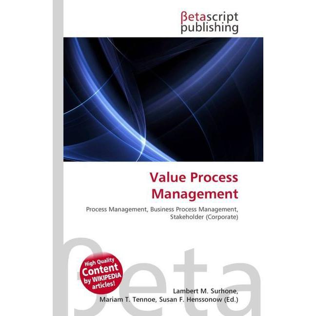 Value Process Management, Fachbücher von Lambert M. Surhone, Mariam T. Tennoe, Susan F. Henssonow