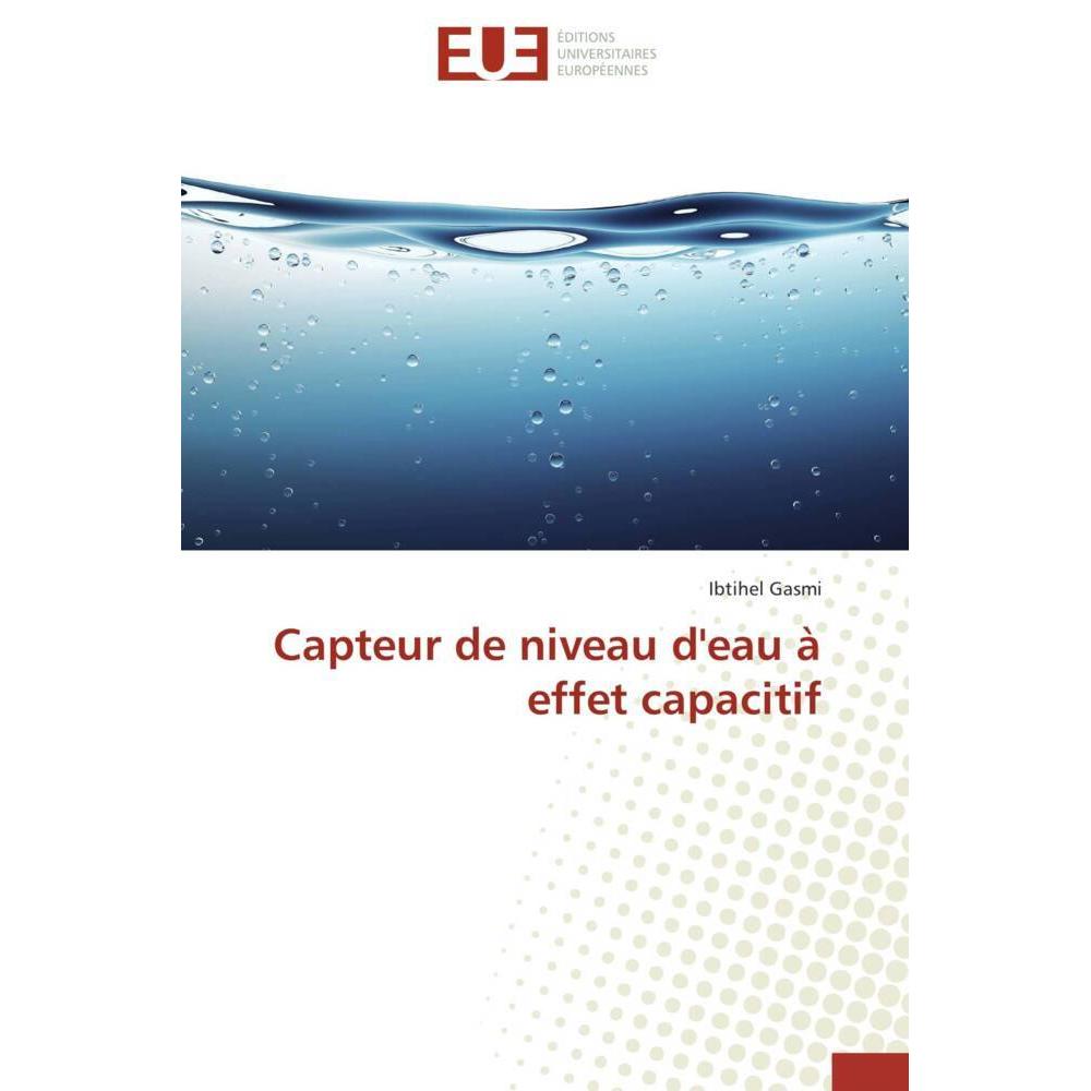 Capteur de niveau d'eau à effet capacitif, Fachbücher von Ibtihel Gasmi