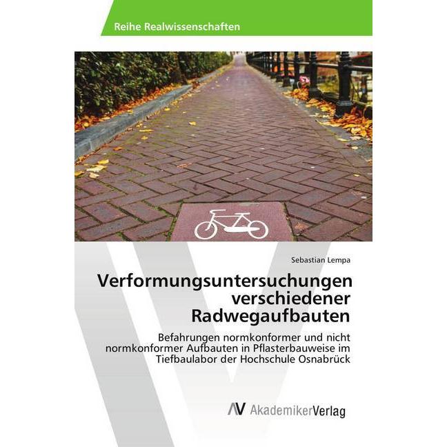 Verformungsuntersuchungen verschiedener Radwegaufbauten, Fachbücher von Sebastian Lempa
