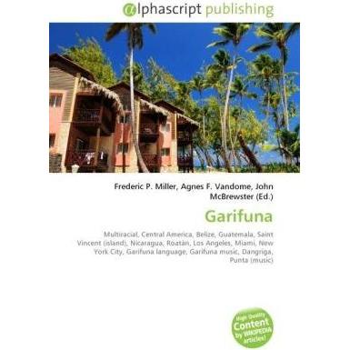 Thumbnail - Garifuna, Fachbücher von Agnes F. Vandome, Frederic P. Miller, John McBrewster