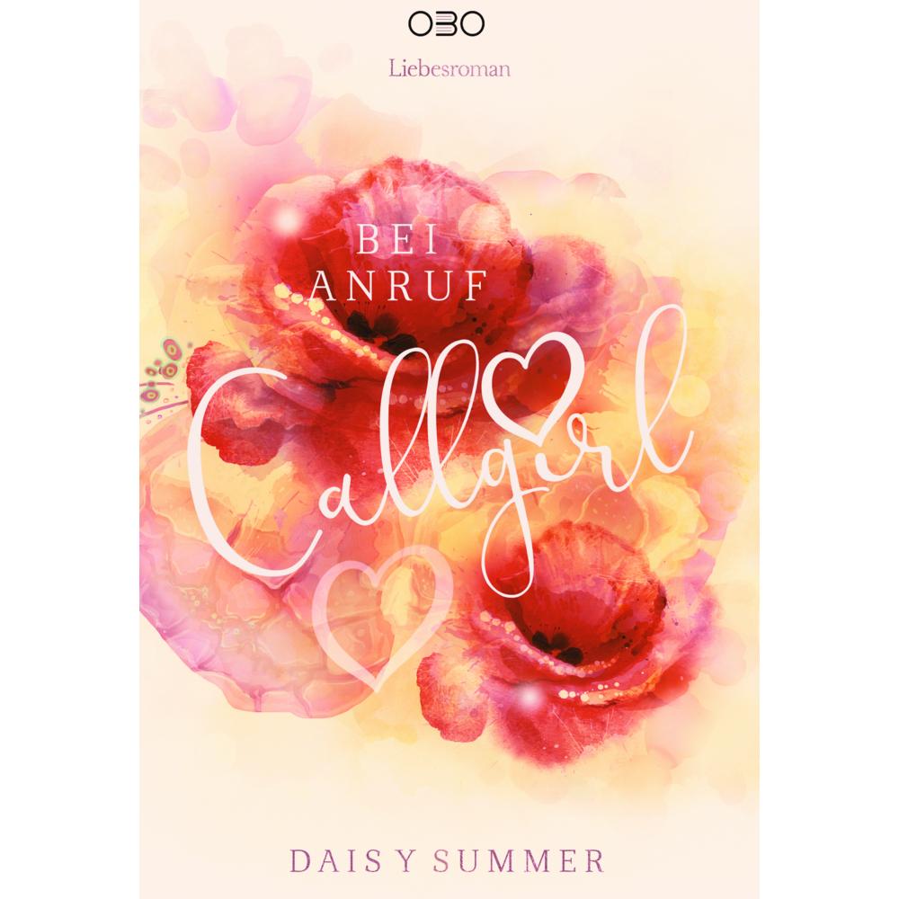 Summer:Bei Anruf Callgirl, Belletristik von Daisy Summer