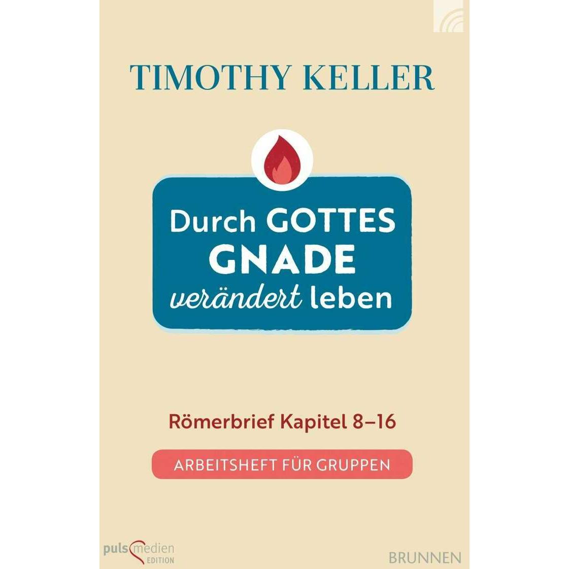 Durch Gottes Gnade verändert leben, Fachbücher von Timothy Keller