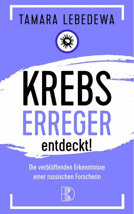 Produktbild Krebserreger entdeckt! (Deutsch, Tamara Lebedewa, 2018)