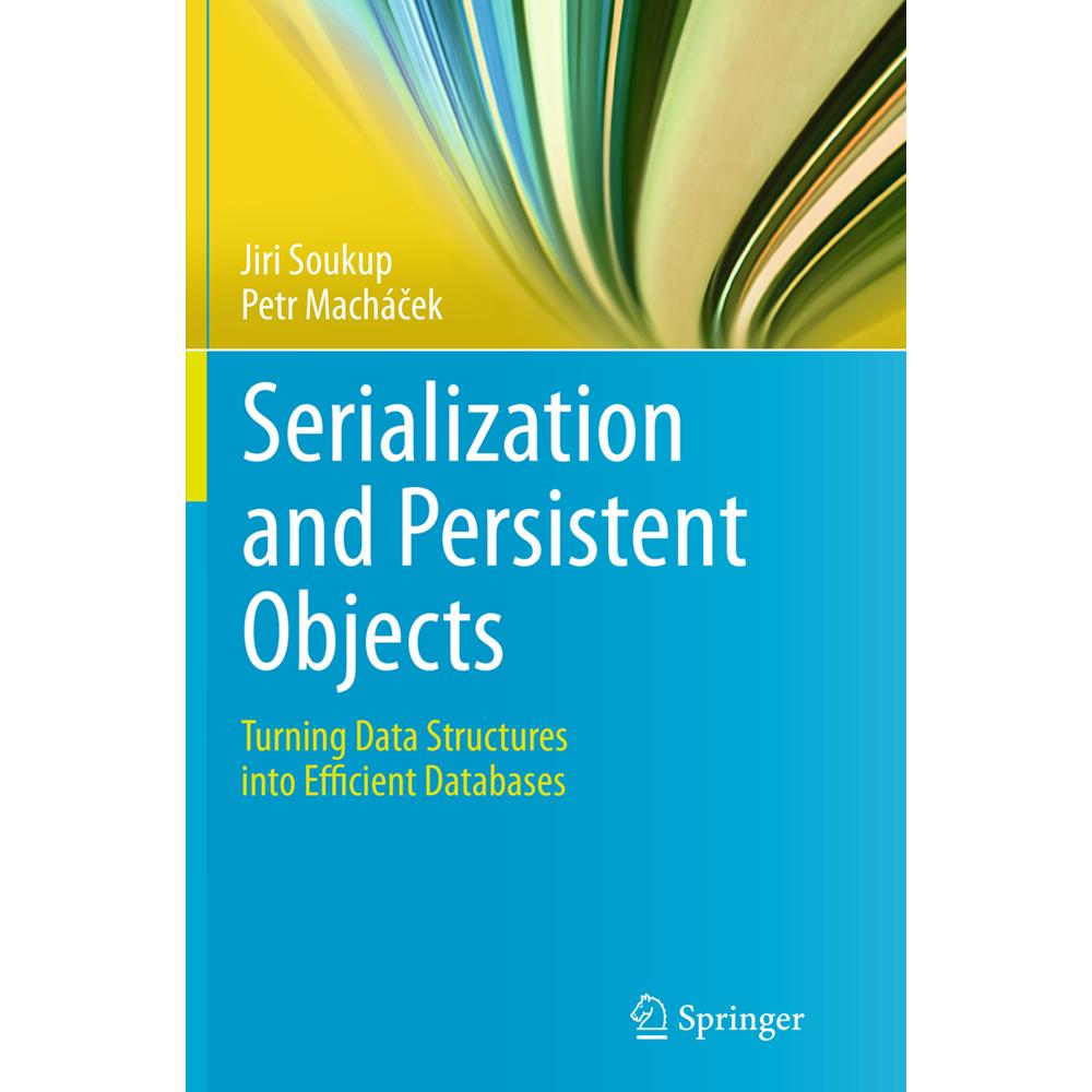 Serialization and Persistent Objects, Fachbücher von Petr Machácek, Jiri Soukup
