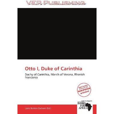Otto I, Duke of Carinthia, Fachbücher von Larrie Benton Zacharie