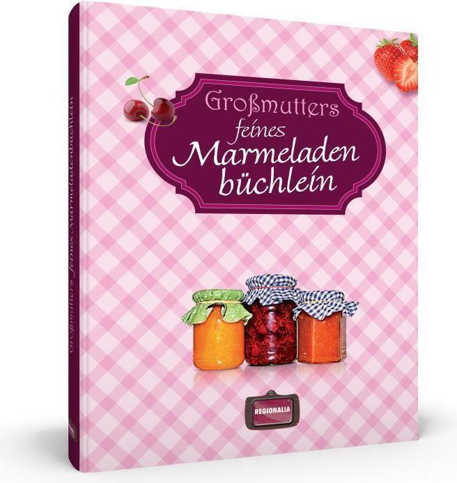 Produktbild Grossmutters feines Marmeladenbüchlein (Deutsch, 2020)