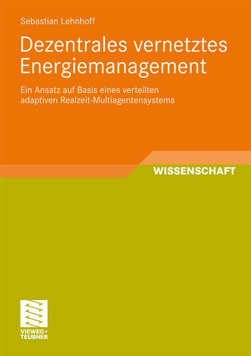 Produktbild Dezentrales vernetztes Energiemanagement (Deutsch, Sebastian Lehnhoff, 2010)