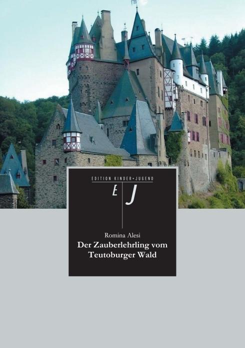 Produktbild Der Zauberlehrling vom Teutoburger Wald (Deutsch, Romina Alesi, 2011)