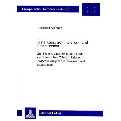 Gina Kaus: Schriftstellerin und Öffentlichkeit, Fachbücher von Hildegard Atzinger