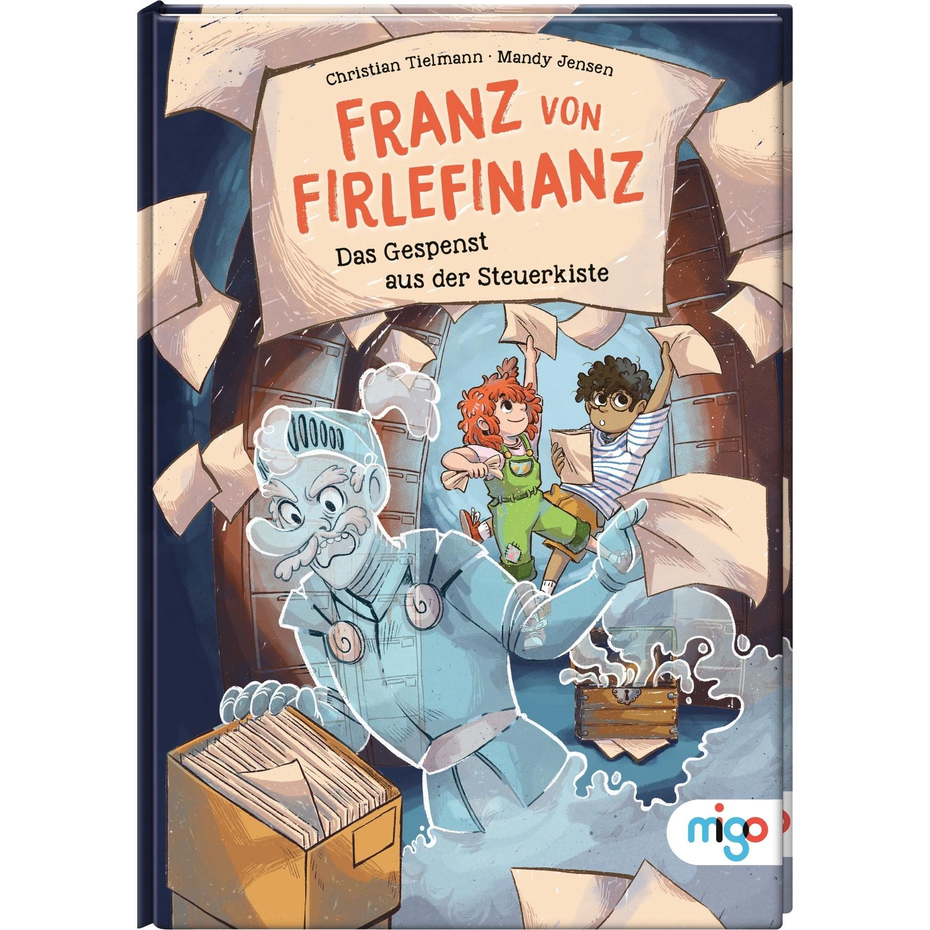 Franz von Firlefinanz. Das Gespenst aus der Steuerkiste, Kinderbücher von Dr. Christian Tielmann