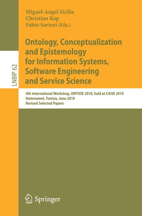 Produktbild Ontology, Conceptualization and Epistemology for Information Systems, Software Engineering and Servi (Christian Kop, Fabio Sartori, Miguel-Angel Sicilia, 2010)