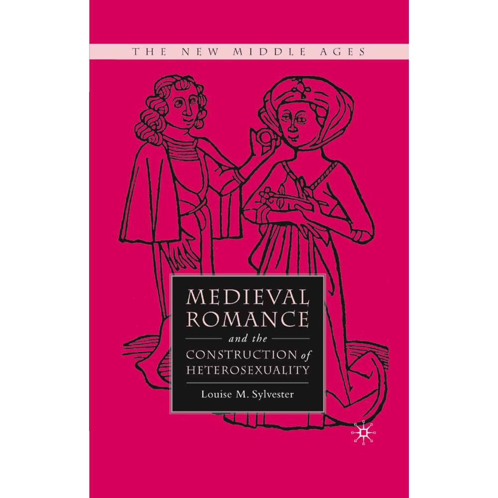 Medieval Romance and the Construction of Heterosexuality, Fachbücher von L. Sylvester