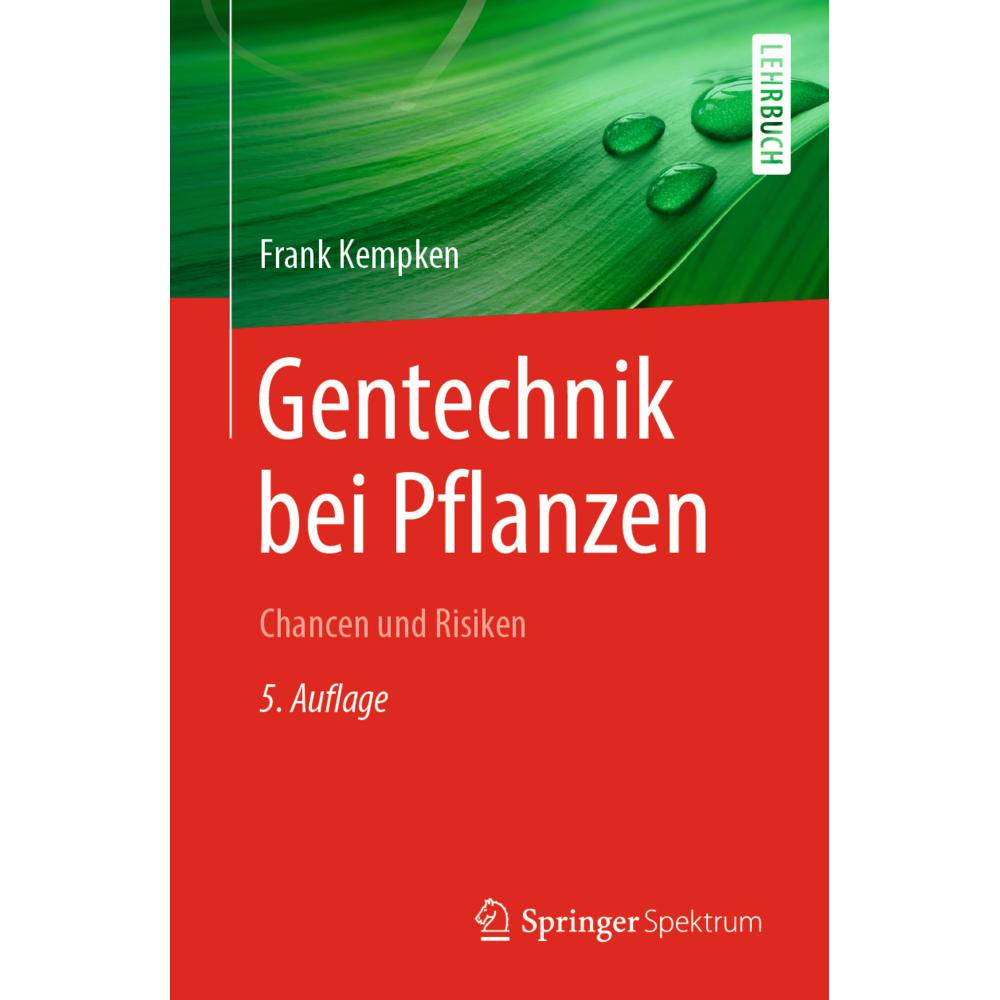 Gentechnik bei Pflanzen, Fachbücher von Frank Kempken