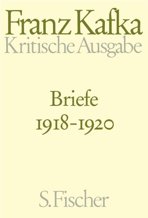 Produktbild Schriften - Tagebücher - Briefe. Kritische Ausgabe (Band 4): Briefe 1918-1920 (Deutsch, Franz Kafka, Hans-Gerd Koch, 2005)