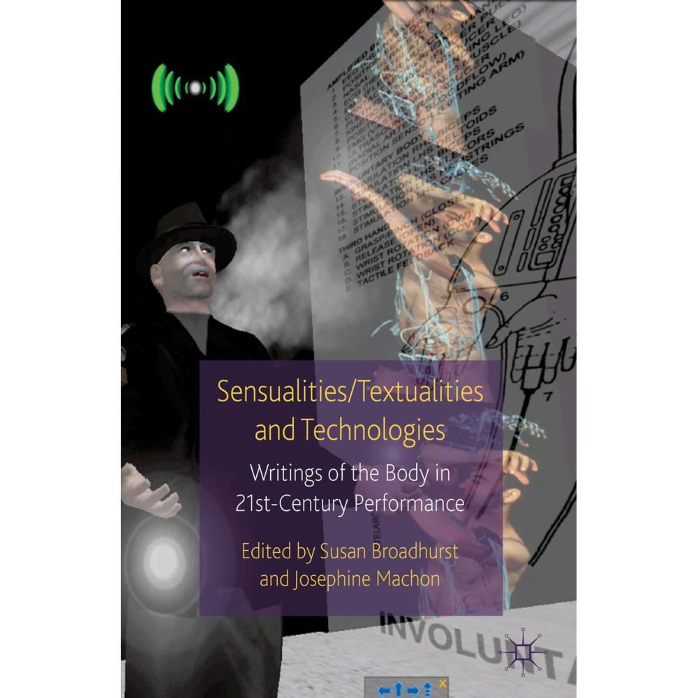 Sensualities/Textualities and Technologies, Fachbücher von Josephine Machon, Susan Broadhurst