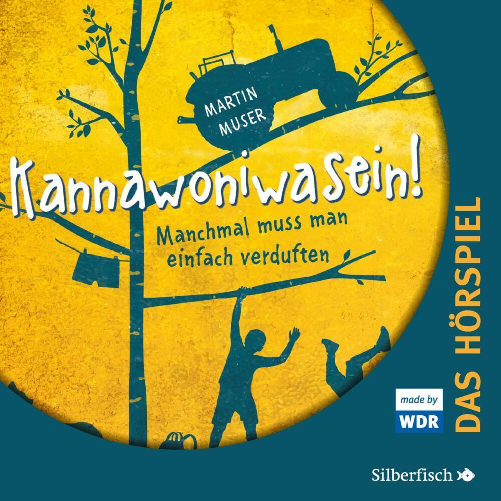 Kannawoniwasein - Manchmal muss man einfach verduften - Das Hörspiel, Hörbücher von Toni Lorentz, Winnie Böwe, Jeremias ...