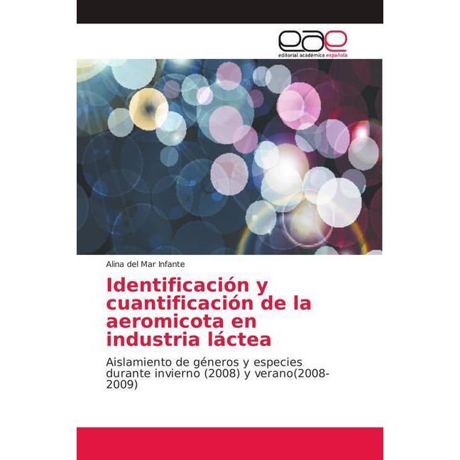 Identificación y cuantificación de la aeromicota en industria láctea, Fachbücher von Alina del Mar Infante