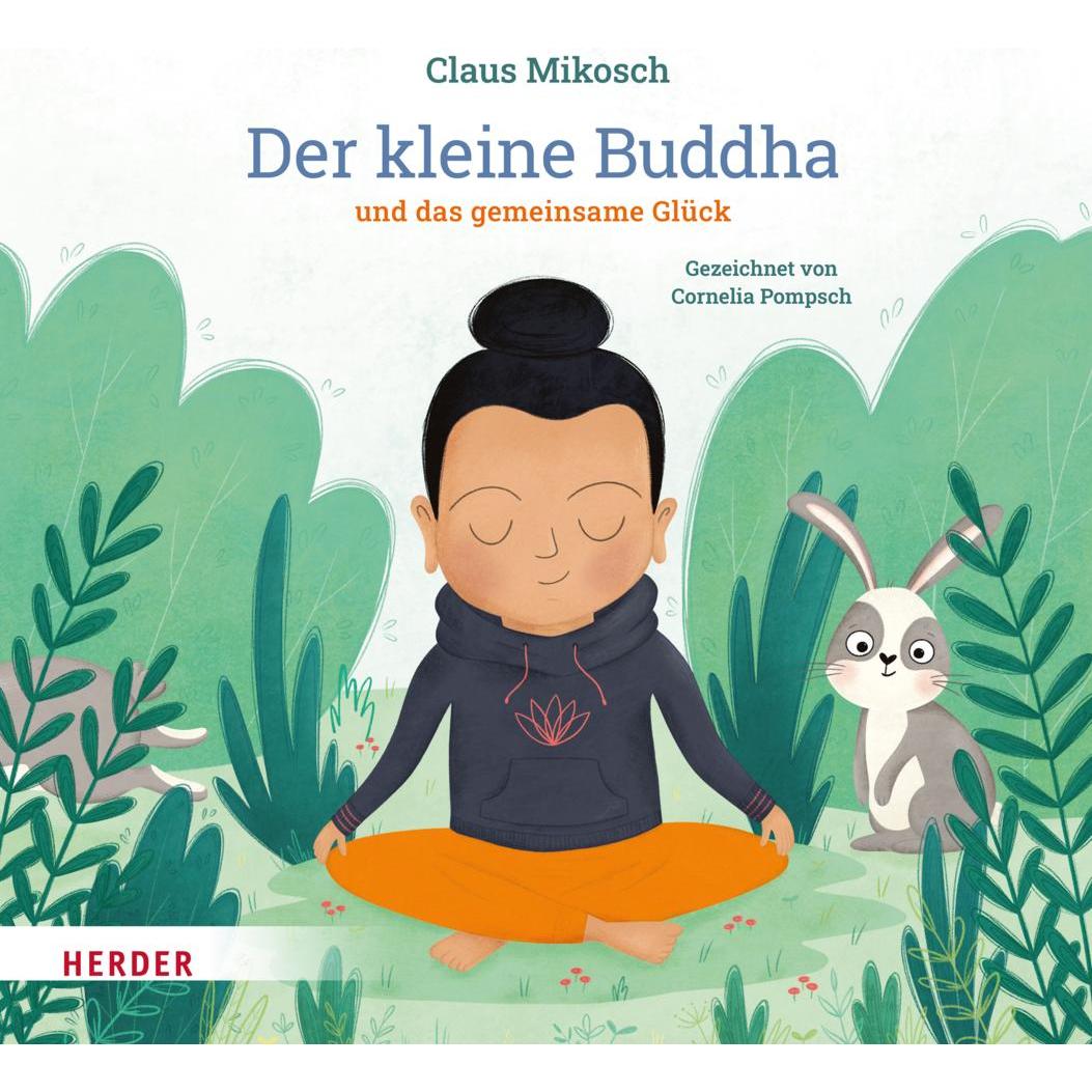 Thumbnail - Der kleine Buddha und das gemeinsame Glück, Kinderbücher von Claus Mikosch, Cornelia Pompsch