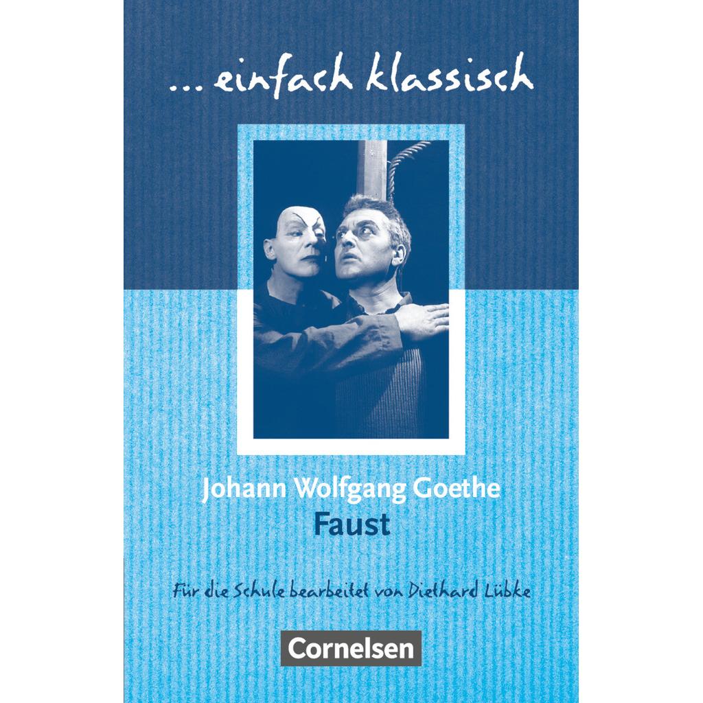 Einfach klassisch, Klassiker für ungeübte Leser/-innen, Faust, Empfohlen für das 9./10. Schuljahr, H, Schulbücher von LÜ...
