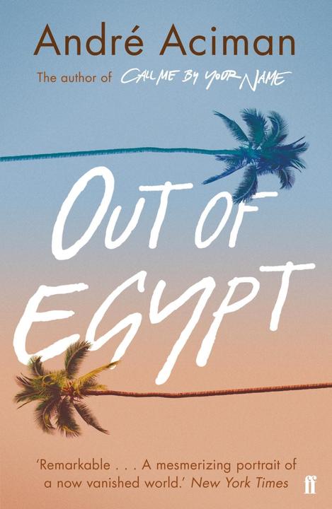 Out of Egypt (Englisch, Andre Aciman, 2019)