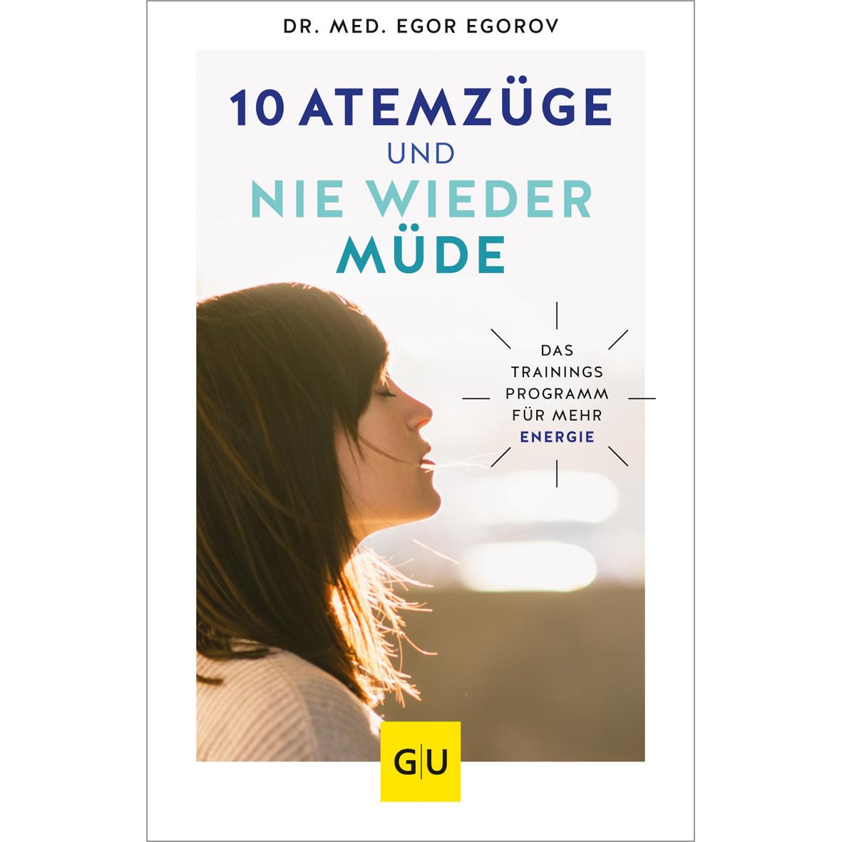 10 Atemzüge und nie wieder müde, Ratgeber von Egor Egorov