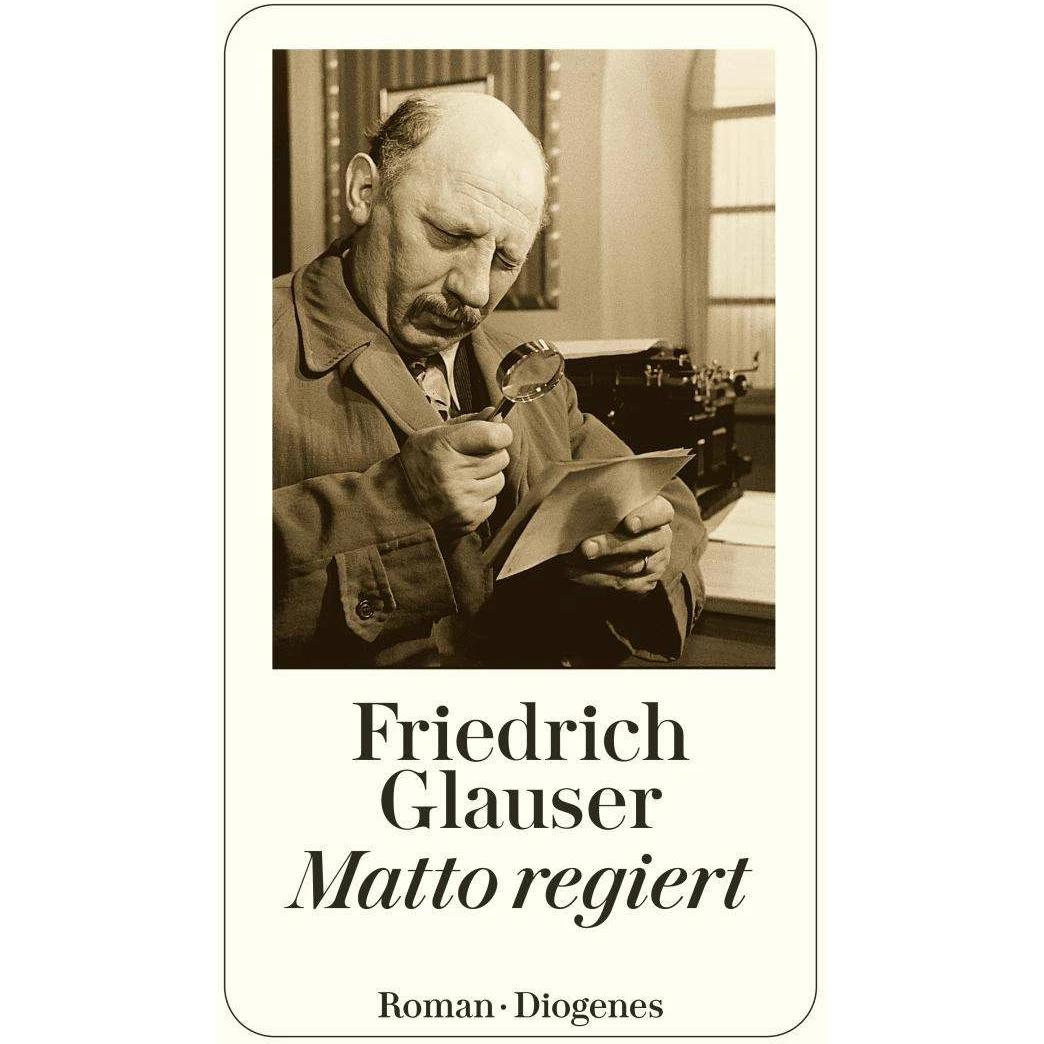 Matto regiert, Belletristik von Friedrich Glauser