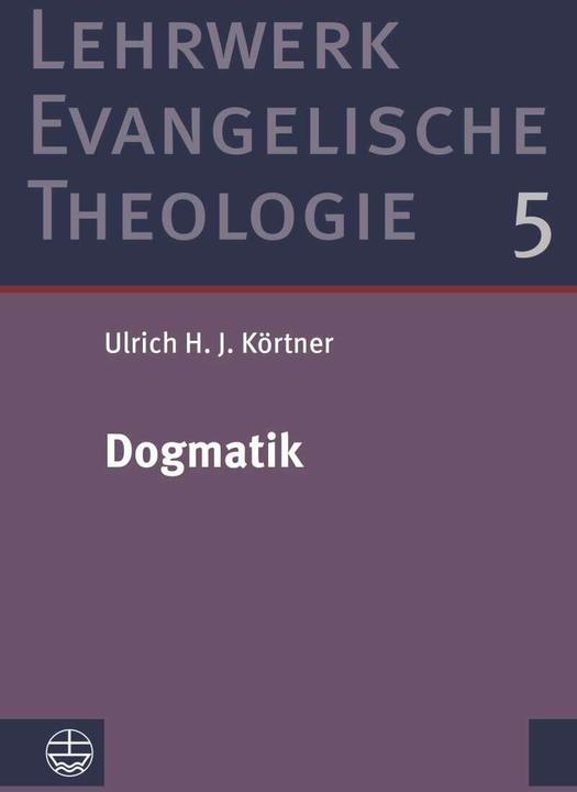 Actual product image Dogmatik (German, Ulrich H. J. Körtner, 2020)