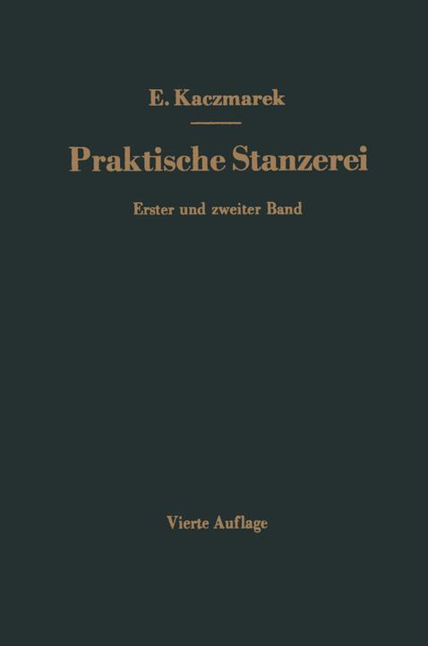 Produktbild Praktische Stanzerei Ein Buch für Betrieb und Büro mit Aufgaben und Lösungen (Deutsch, Eugen Kaczmarek, 2013)