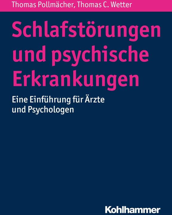 Produktbild Schlafstörungen und psychische Erkrankungen (Deutsch, Thomas C. Wetter, Thomas Pollmächer, 2017)