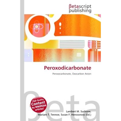 Peroxodicarbonate, Fachbücher von Susan F. Marseken, Miriam T. Timpledon, Lambert M. Surhone