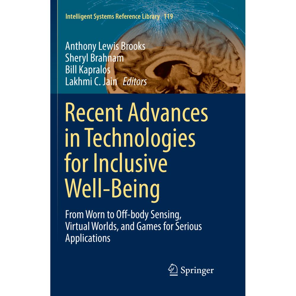 Recent Advances in Technologies for Inclusive Well-Being, Fachbücher von Lakhmi C. Jain, Anthony Lewis Brooks, Bill Kapr...