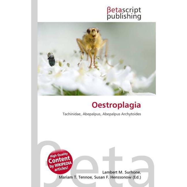 Oestroplagia, Fachbücher von Lambert M. Surhone, Mariam T. Tennoe, Susan F. Henssonow