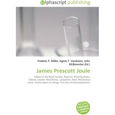 James Prescott Joule, Fachbücher von Agnes F. Vandome, Frederic P. Miller, John McBrewster