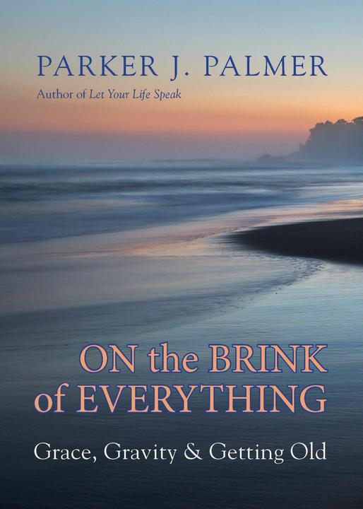 Produktbild On the Brink of Everything (Englisch, Parker J. Palmer, 2018)