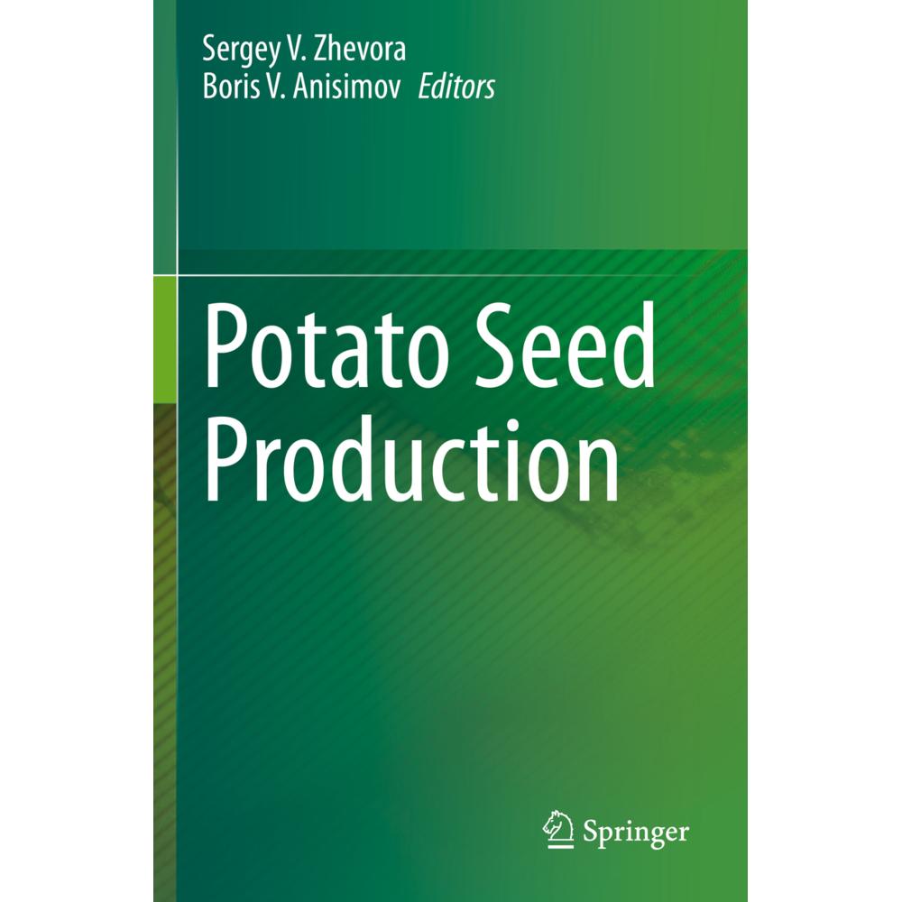 Potato Seed Production, Fachbücher von Sergey V. Zhevora, Boris V. Anisimov