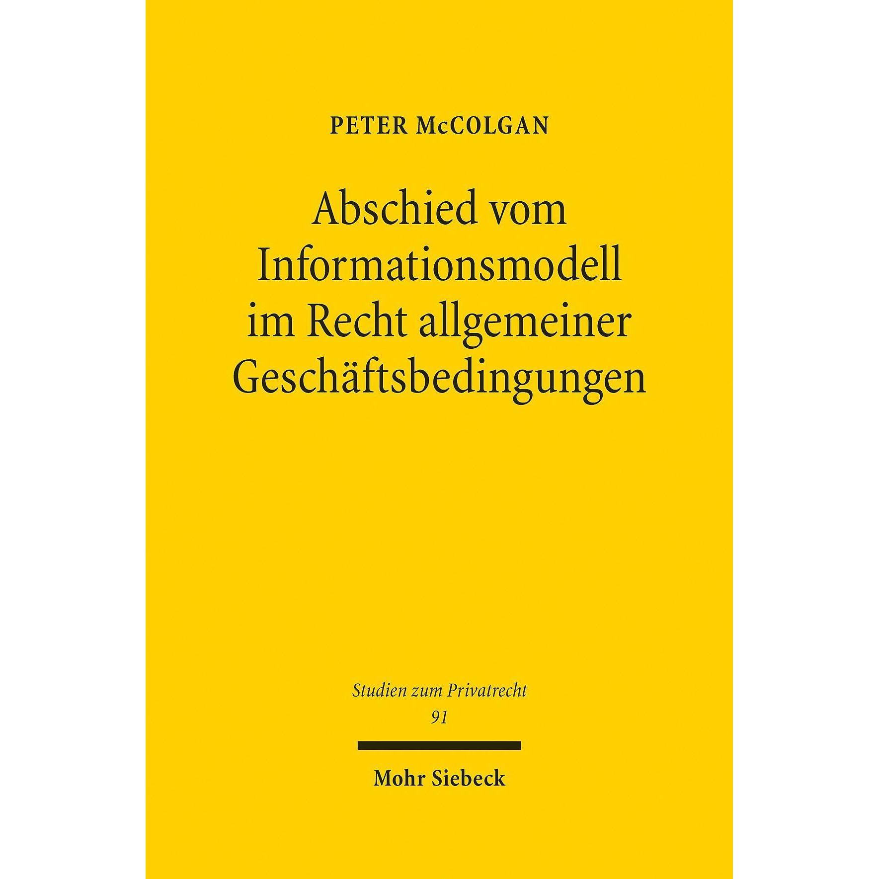 Abschied vom Informationsmodell im Recht allgemeiner Geschäftsbedingungen, Fachbücher von Peter McColgan
