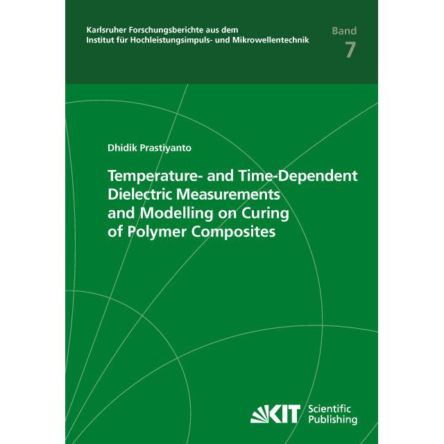 Temperature- and Time-Dependent Dielectric Measurements and Modelling on Curing of Polymer Composite, Fachbücher von Dhi...