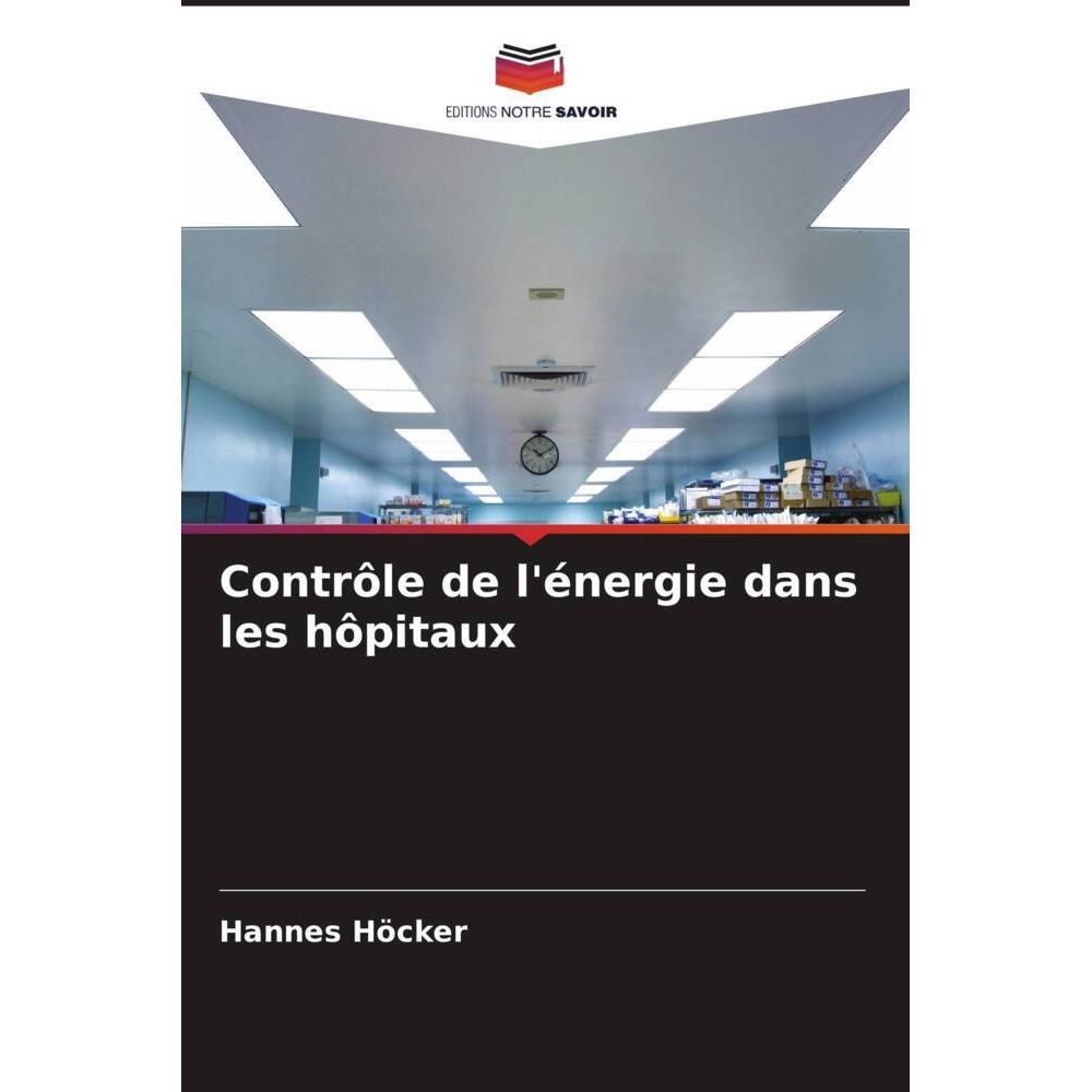 Contrôle de l'énergie dans les hôpitaux, Fachbücher von Hannes Höcker