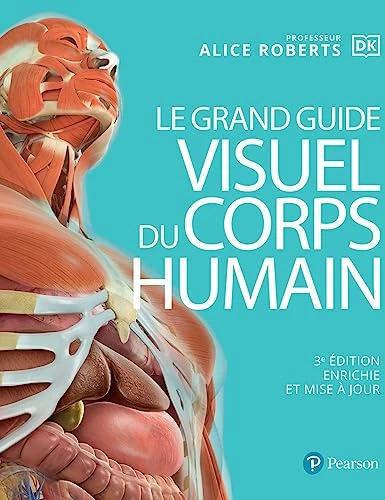 Immagine prodotto Le Grand Guide visuel du corps humain 3e édition (Francese, Alice Roberts, Claire Cadet, 2023)