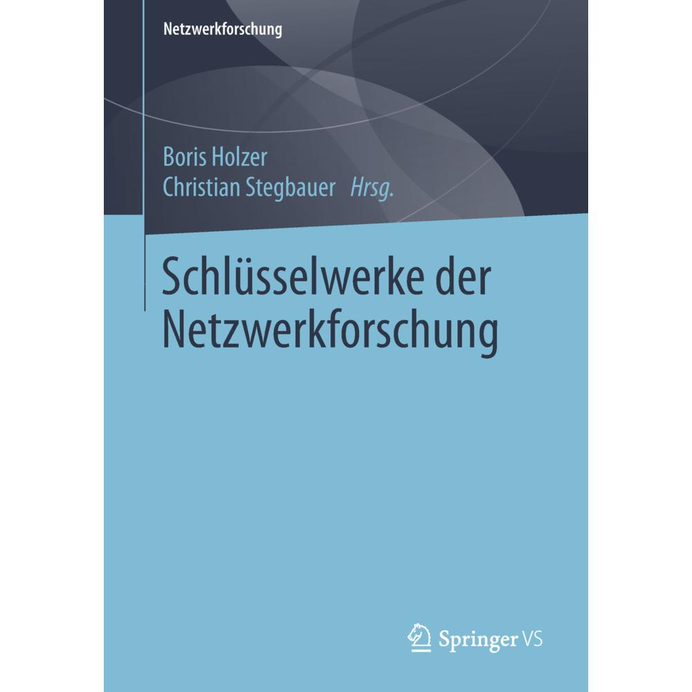 Schlüsselwerke der Netzwerkforschung, Fachbücher von Christian Stegbauer, Boris Holzer