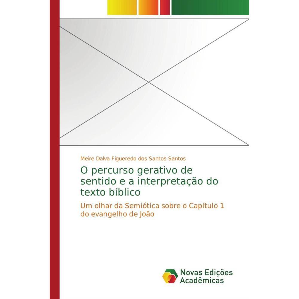 O percurso gerativo de sentido e a interpretação do texto bíblico, Fachbücher