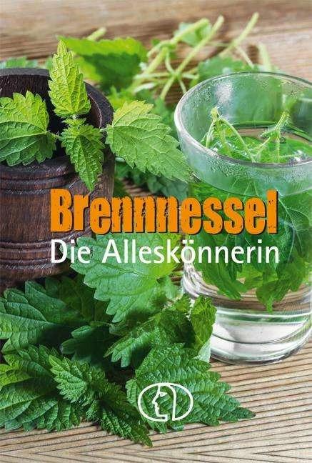 Immagine prodotto Brennnessel. Die Alleskönnerin (Tedesco, Grana Nitzsche, 2016)