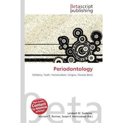 Periodontology, Fachbücher von Lambert M. Surhone, Miriam T. Timpledon, Susan F. Marseken