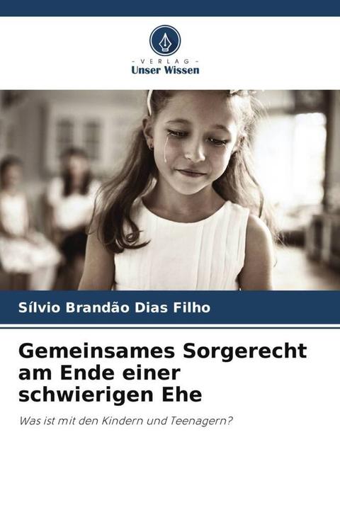 Produktbild Gemeinsames Sorgerecht am Ende einer schwierigen Ehe (Sílvio Brandão Dias Filho, 2024)