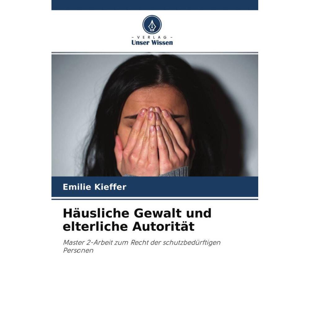 Häusliche Gewalt und elterliche Autorität, Fachbücher von Emilie Kieffer