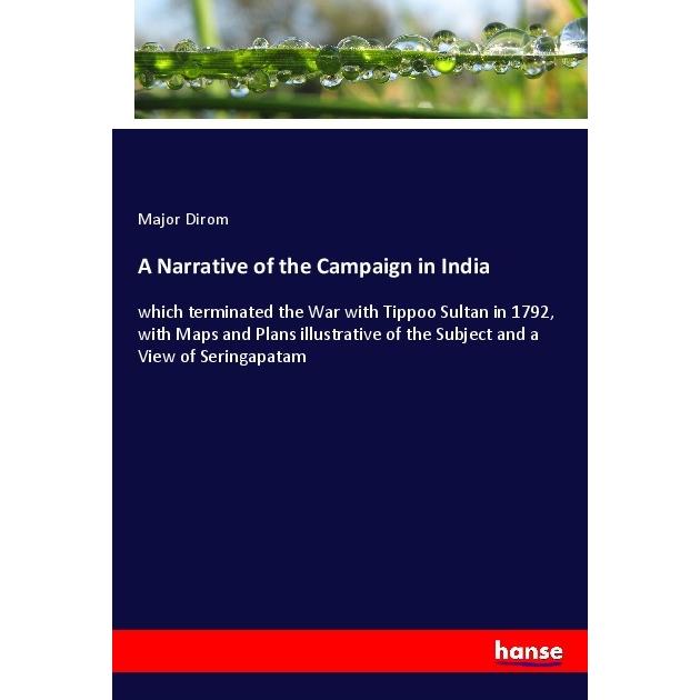 A Narrative of the Campaign in India, Fachbücher von Major Dirom